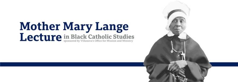 Mother Mary Lange Lecture in Black Catholic studies sponsored by Mission & Ministry